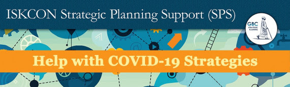 GBC SPT COVID-19: Help with COVID-19 Strategies – ISKCON Strategic Planning Services (SPS)