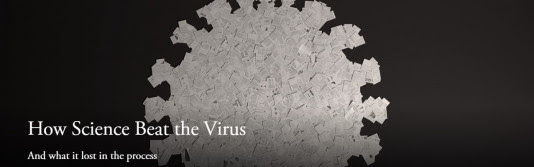 How science beat the virus and what it lost in the process