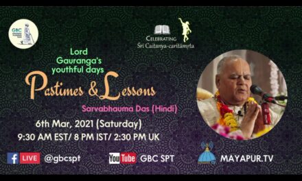 Lord Gauranga’s youthful days-Pastimes and lessons