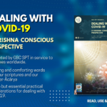 DEALING WITH COVID-19 – A KRISHNA CONSCIOUS PERSPECTIVE