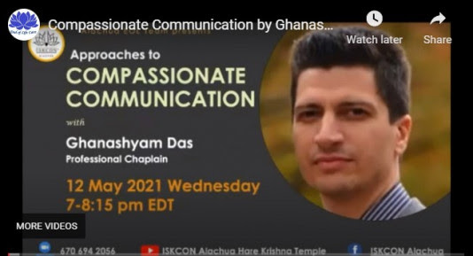 Compassionate Communication by Ghanashyam Das, Professional Chaplain