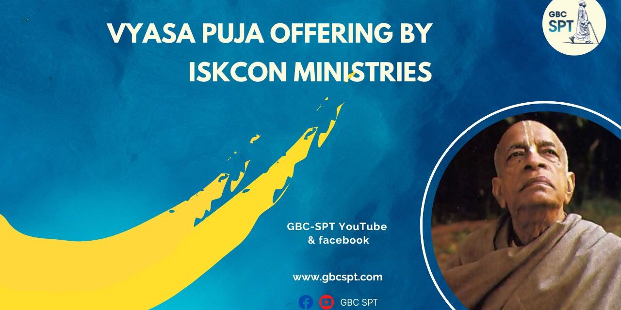 Srila Prabhupada Vyasa Puja Offering by ISKCON Ministries