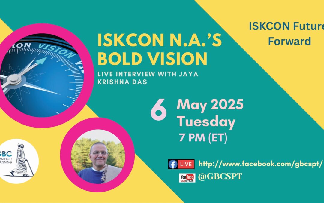ISKCON Future Forward – ISKCON NA’s Bold Vision
