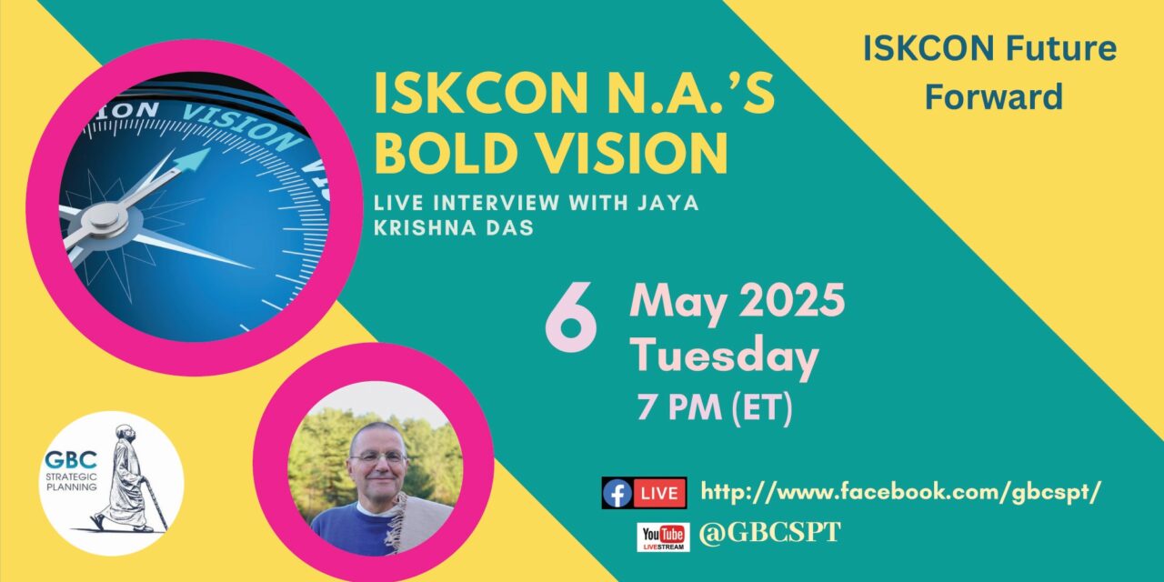 ISKCON Future Forward – ISKCON NA’s Bold Vision